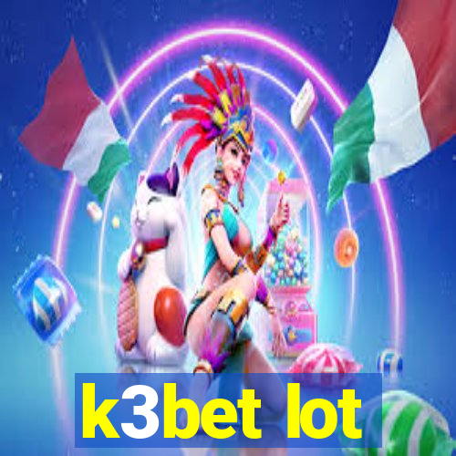 k3bet lot